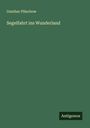 Gunther Plüschow: Segelfahrt ins Wunderland, Buch