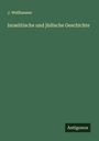 J. Wellhausen: Israelitische und jüdische Geschichte, Buch