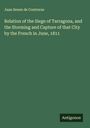 Juan Senen de Contreras: Relation of the Siege of Tarragona, and the Storming and Capture of that City by the French in June, 1811, Buch
