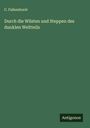 C. Falkenhorst: Durch die Wüsten und Steppen des dunklen Weltteils, Buch