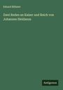 Eduard Böhmer: Zwei Reden an Kaiser und Reich von Johannes Sleidanus, Buch