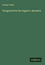 Ludwig Traube: Textgeschichte der Regula S. Benedicti, Buch
