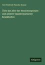 Carl Friedrich Theodor Krause: Über das Alter der Menschenpocken und anderer exanthematischer Krankheiten, Buch