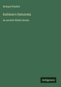 Richard Pischel: Kalidasa's Sakuntala, Buch