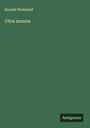 Donald Wedekind: Ultra montes, Buch
