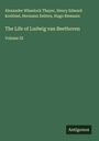 Alexander Wheelock Thayer: The Life of Ludwig van Beethoven, Buch