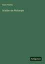 Kuno Fischer: Schiller als Philosoph, Buch