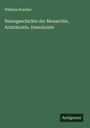 Wilhelm Roscher: Naturgeschichte der Monarchie, Aristokratie, Demokratie, Buch