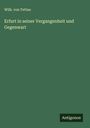 Wilh. von Tettau: Erfurt in seiner Vergangenheit und Gegenwart, Buch