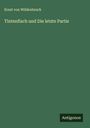 Ernst Von Wildenbruch: Tintenfisch und Die letzte Partie, Buch