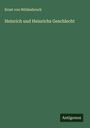 Ernst Von Wildenbruch: Heinrich und Heinrichs Geschlecht, Buch