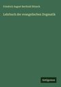 Friedrich August Berthold Nitzsch: Lehrbuch der evangelischen Dogmatik, Buch