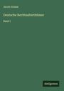 Jacob Grimm: Deutsche Rechtsalterthümer, Buch