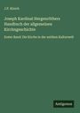 J. P. Kirsch: Joseph Kardinal Hergenröthers Handbuch der allgemeinen Kirchngeschichte, Buch