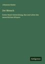 Johannes Ranke: Der Mensch, Buch