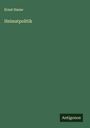 Ernst Hasse: Heimatpolitik, Buch