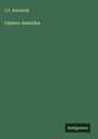 C. F. Reichardt: Centro-Amerika, Buch
