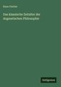 Kuno Fischer: Das klassische Zeitalter der dogmatischen Philosophie, Buch