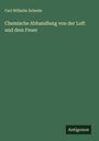 Carl Wilhelm Scheele: Chemische Abhandlung von der Luft und dem Feuer, Buch