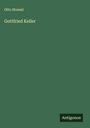 Otto Stoessl: Gottfried Keller, Buch