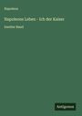 Napoleon: Napoleons Leben - Ich der Kaiser, Buch