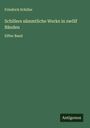 Friedrich Schiller: Schillers sämmtliche Werke in zwölf Bänden, Buch