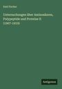 Emil Fischer: Untersuchungen über Aminosäuren, Polypeptide und Proteine II (1907-1919), Buch