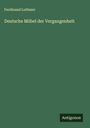 Ferdinand Luthmer: Deutsche Möbel der Vergangenheit, Buch