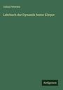 Julius Petersen: Lehrbuch der Dynamik fester Körper, Buch