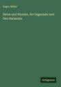 Eugen Müller: Natur und Wunder, ihr Gegensatz und ihre Harmonie, Buch