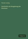 Theodor Lessing: Geschichte als Sinngebung des Sinnlosen, Buch