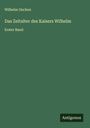 Wilhelm Oncken: Das Zeitalter des Kaisers Wilhelm, Buch
