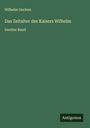 Wilhelm Oncken: Das Zeitalter des Kaisers Wilhelm, Buch