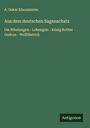 A. Oskar Klaussmann: Aus dem deutschen Sagenschatz, Buch