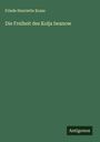 Friede Henriette Kraze: Die Freiheit des Kolja Iwanow, Buch
