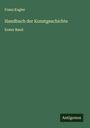 Franz Kugler: Handbuch der Kunstgeschichte, Buch