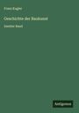 Franz Kugler: Geschichte der Baukunst, Buch