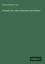 Harald Othmar Lenz: Botanik der alten Griechen und Römer, Buch