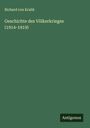 Richard Von Kralik: Geschichte des Völkerkrieges (1914-1919), Buch