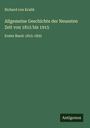 Richard Von Kralik: Allgemeine Geschichte der Neuesten Zeit von 1815 bis 1915, Buch