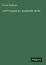 Conrad Haußmann: Die Verfassung des Deutschen Reichs, Buch