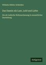 Wilhelm Hübbe-Schleiden: Das Dasein als Lust, Leid und Liebe, Buch
