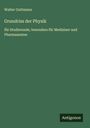 Walter Guttmann: Grundriss der Physik, Buch