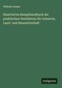 Wilhelm Hamm: Illustriertes Rezepthandbuch der praktischen Destillation für Industrie, Land- und Hauswirtschaft, Buch