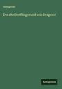 Georg Hiltl: Der alte Derfflinger und sein Dragoner, Buch