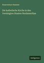 Bonaventure Hammer: Die katholische Kirche in den Vereinigten Staaten Nordamerikas, Buch