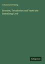 Johannes Sieveking: Bronzen, Terrakotten und Vasen der Sammlung Loeb, Buch