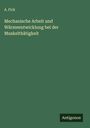 A. Fick: Mechanische Arbeit und Wärmeentwicklung bei der Muskelthätigkeit, Buch