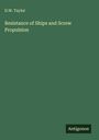 D. W. Taylor: Resistance of Ships and Screw Propulsion, Buch