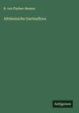 R. Von Fischer-Benzon: Altdeutsche Gartenflora, Buch